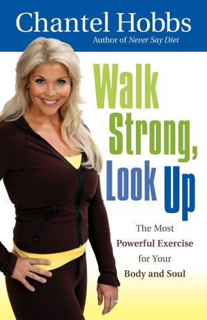 Cover of the book Walk Strong, Look Up by Willard F. Jr. Harley