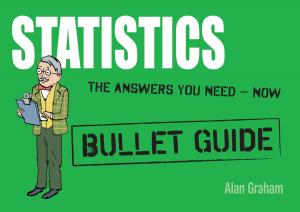 Cover of the book Statistics: Bullet Guides by Alice Lascelles