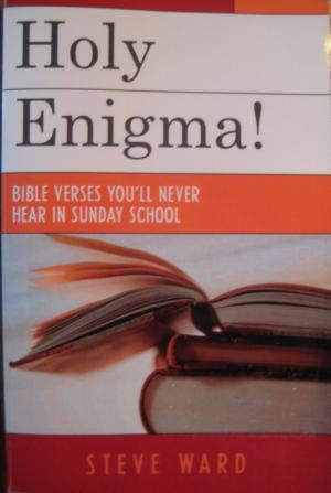 bigCover of the book Holy Enigma! Bible Verses You'll Never Hear in Sunday School by 