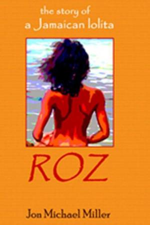 Cover of the book Roz: The Story of a Jamaican Lolita by Thomas Cannon