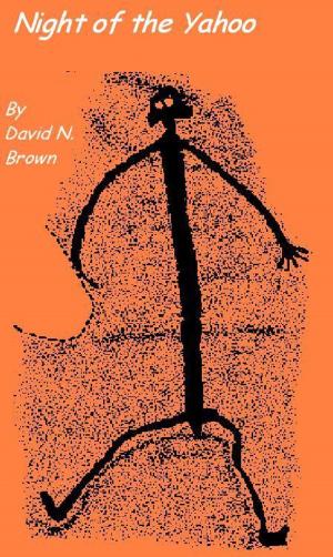 Cover of the book Night of the Yahoo by David N. Brown