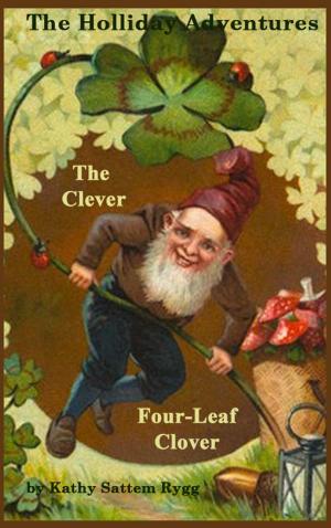 Cover of The Holliday Adventures: The Clever Four-Leaf Clover