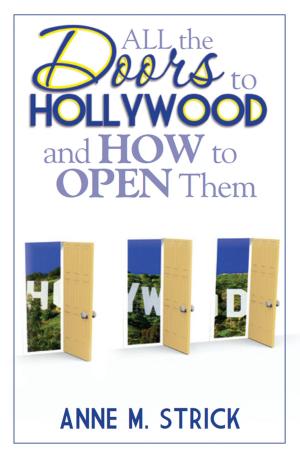 Cover of All The Doors To Hollywood And How To Open Them