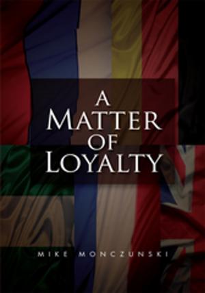 Cover of the book A Matter of Loyalty by Charles L. Harris