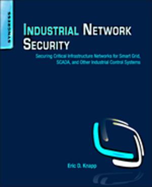 Cover of the book Industrial Network Security by T. Chakraborty, F. Peeters, U. Sivan