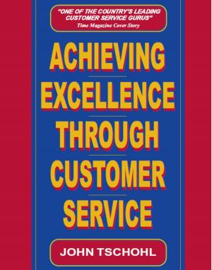 Cover of the book Achieving Excellence through Customer Service by LuAn Mitchell