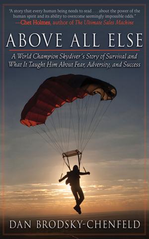 Cover of the book Above All Else by Kim Chamberlain