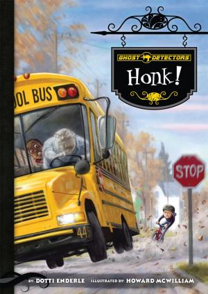Cover of the book Ghost Detectors Book 8: Honk! by Brian Crawford