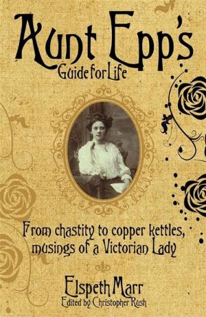 Cover of the book Aunt Epp's Guide for Life by Choden, Heather Regan-Addis