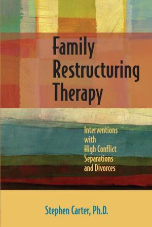 Cover of the book Family Restructuring Therapy by Bill Eddy, LCSW, Esq.