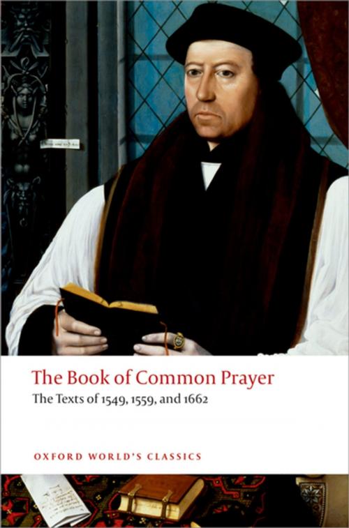 Cover of the book The Book of Common Prayer: The Texts of 1549, 1559, and 1662 by , OUP Oxford