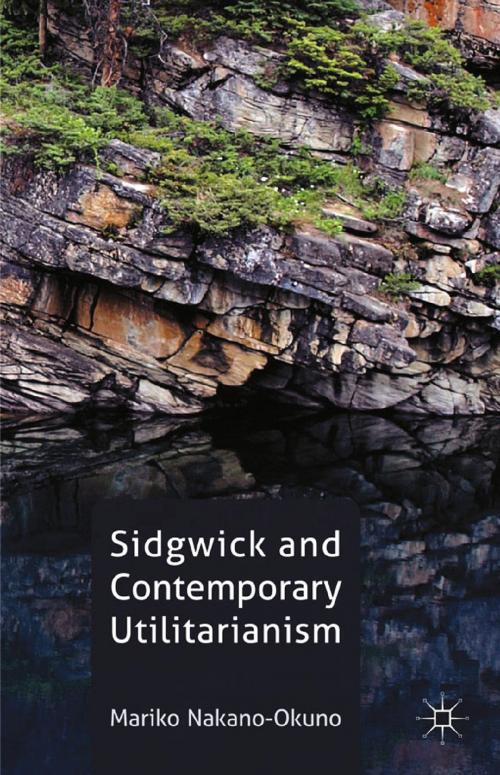 Cover of the book Sidgwick and Contemporary Utilitarianism by M. Nakano-Okuno, Palgrave Macmillan UK