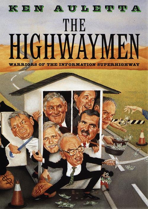 Cover of the book The Highwaymen by Ken Auletta, Random House Publishing Group