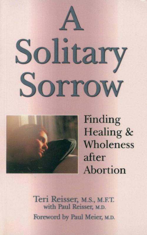 Cover of the book A Solitary Sorrow by Teri Reisser, Dr. Paul Reisser, The Crown Publishing Group