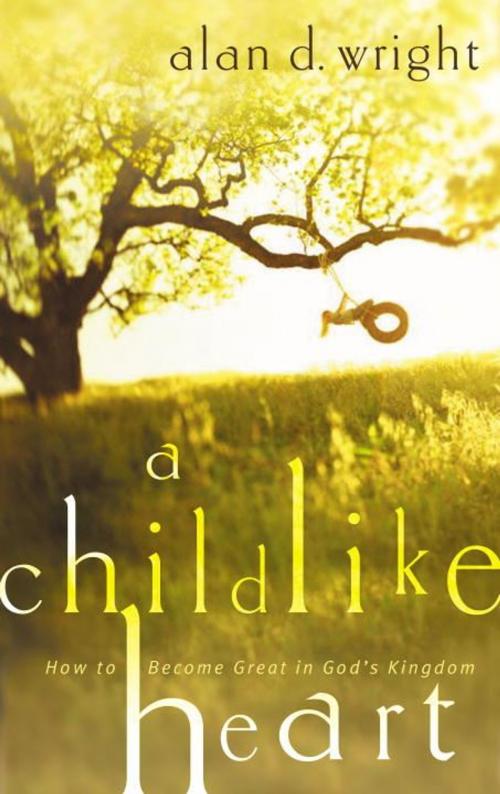 Cover of the book A Childlike Heart by Alan D. Wright, The Crown Publishing Group