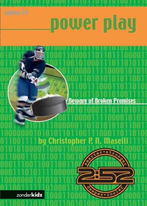 Cover of the book Power Play (4): Beware of Broken Promises by Christopher P. N. Maselli, Zonderkidz