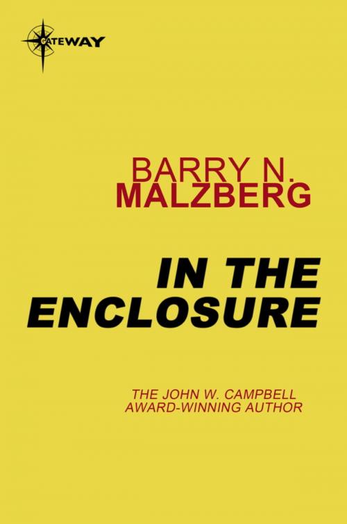 Cover of the book In the Enclosure by Barry N. Malzberg, Orion Publishing Group