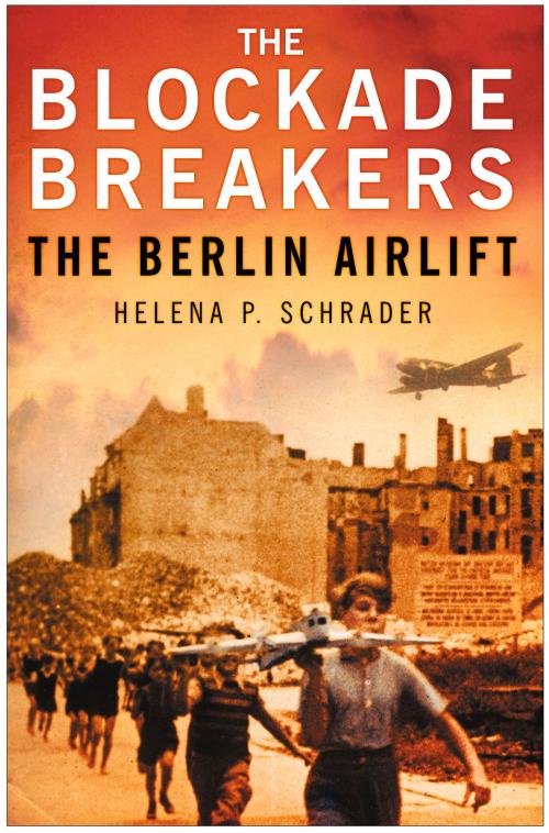 Cover of the book Blockade Breakers by Helena Schrader, The History Press