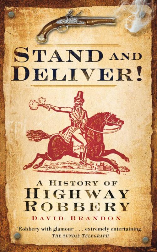 Cover of the book Stand and Deliver! by David Brandon, The History Press