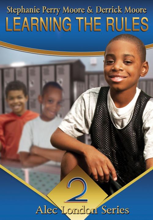 Cover of the book Learning the Rules by Stephanie Perry Moore, Derrick C. Moore, Moody Publishers