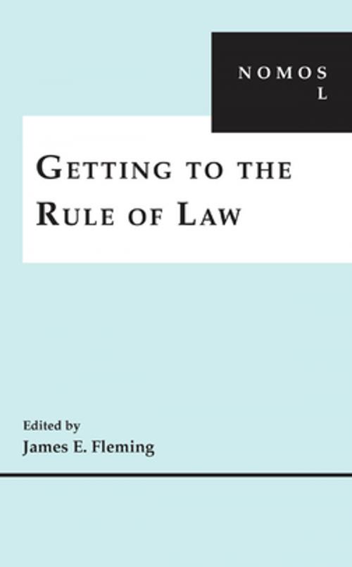 Cover of the book Getting to the Rule of Law by James E. Fleming, NYU Press