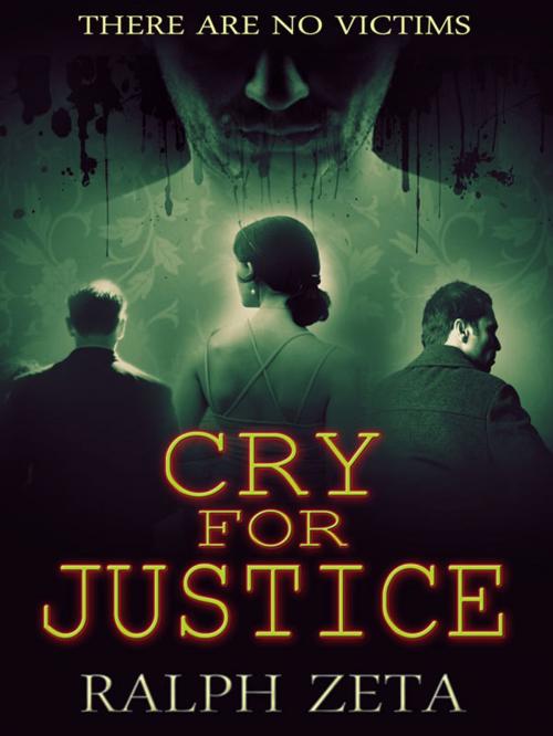 Cover of the book Cry For Justice by Ralph Zeta, Ralph Zeta