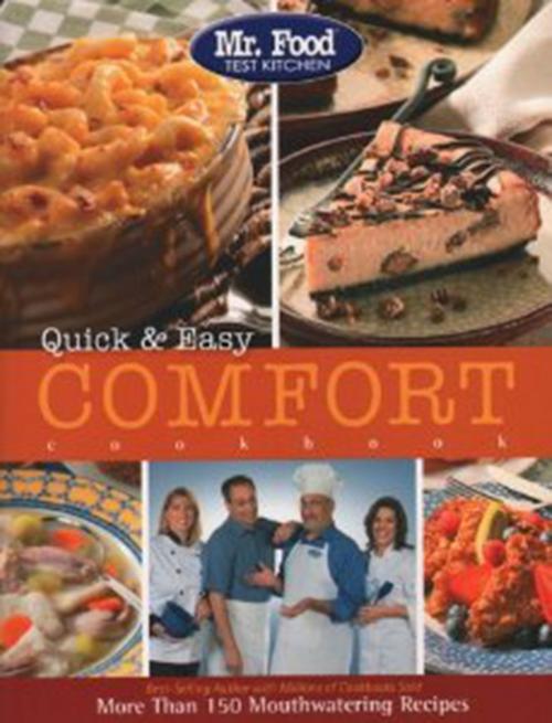 Cover of the book Mr. Food Test Kitchen Quick & Easy Comfort Cookbook by Mr. Food Test Kitchen, Cogin, Inc.