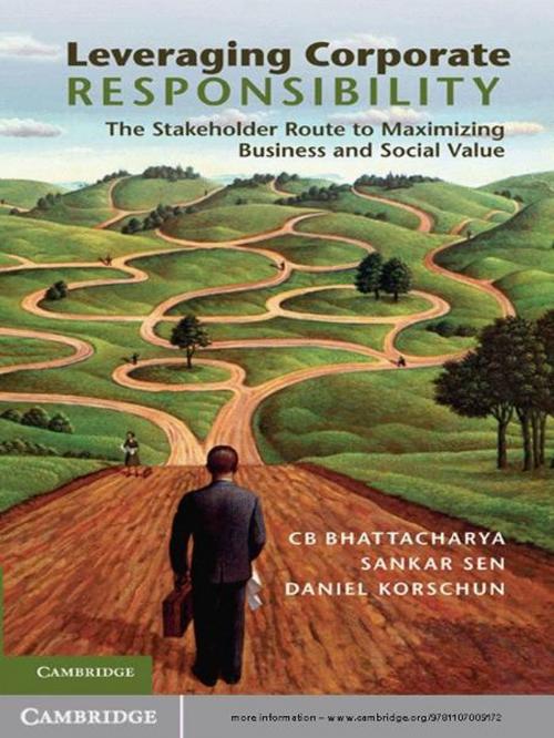 Cover of the book Leveraging Corporate Responsibility by C. B. Bhattacharya, Sankar Sen, Daniel Korschun, Cambridge University Press