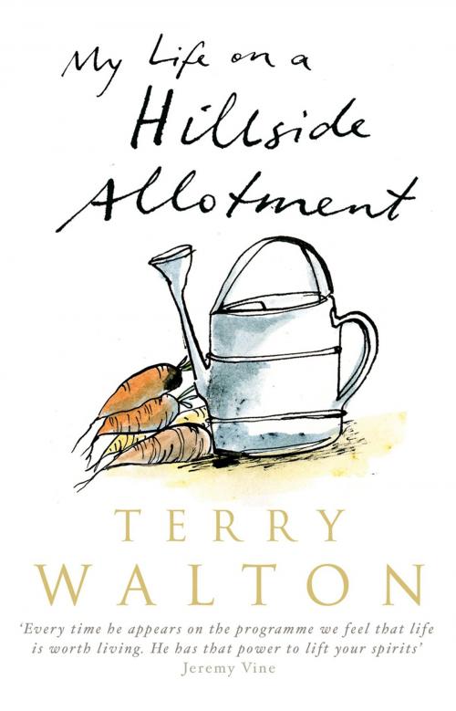 Cover of the book My Life on a Hillside Allotment by Terry Walton, Transworld