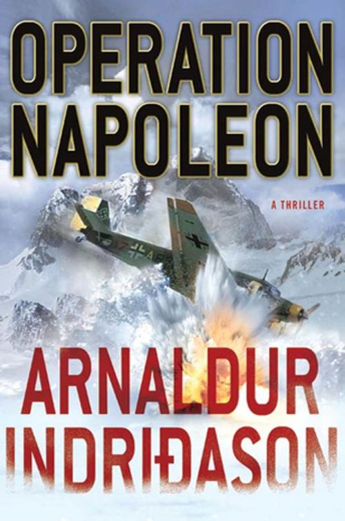 Cover of the book Operation Napoleon by Arnaldur Indridason, St. Martin's Press