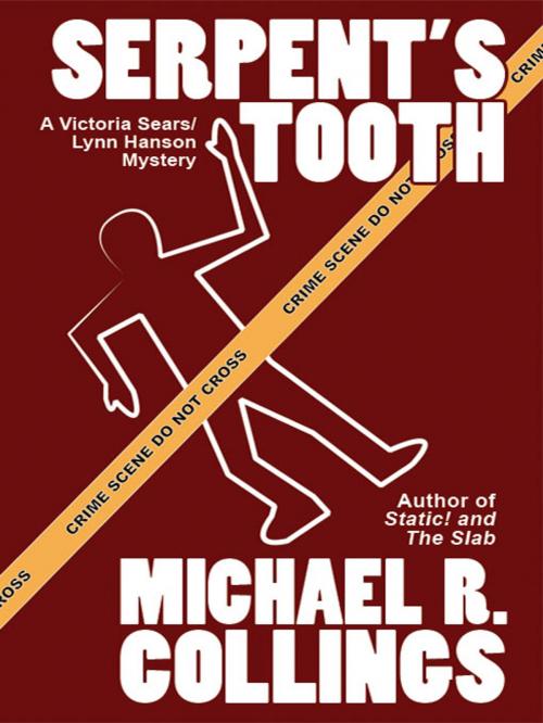 Cover of the book Serpent's Tooth: A Victoria Sears/Lynn Hanson Mystery by Michael R. Collings, Wildside Press LLC