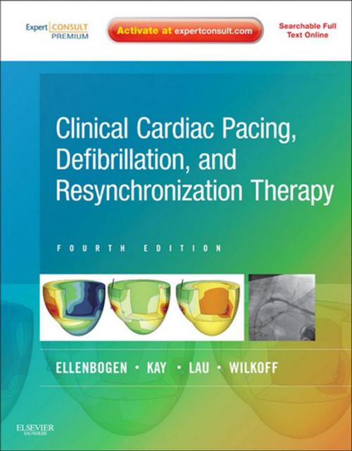 Cover of the book Clinical Cardiac Pacing, Defibrillation and Resynchronization Therapy E-Book by Kenneth A. Ellenbogen, MD, Bruce L. Wilkoff, MD, G. Neal Kay, MD, Chu Pak Lau, MD, MBBS, FRCP, FRACP, FHKAM (Medicine), FHKCP, Elsevier Health Sciences