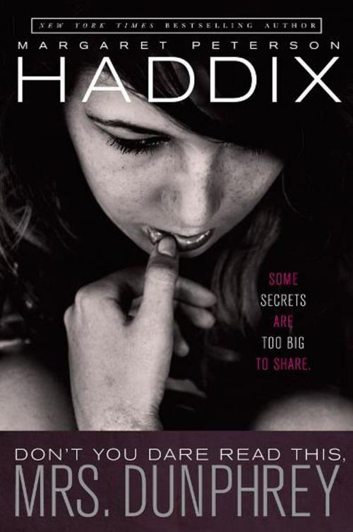 Cover of the book Don't You Dare Read This, Mrs. Dunphrey by Margaret Peterson Haddix, Simon & Schuster Books for Young Readers