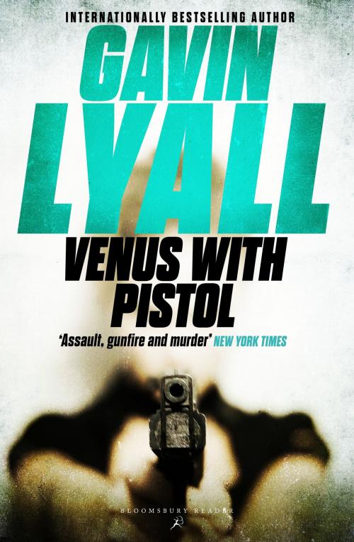 Cover of the book Venus with Pistol by Gavin Lyall, Bloomsbury Publishing
