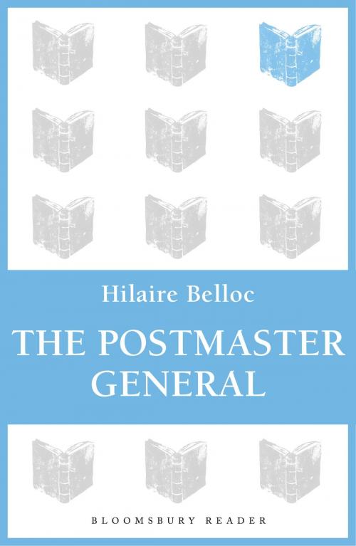 Cover of the book The Postmaster General by Hilaire Belloc, Bloomsbury Publishing