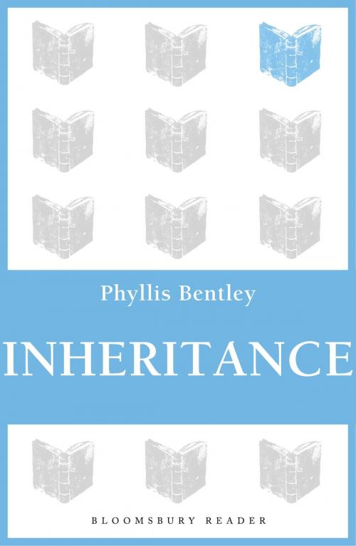 Cover of the book Inheritance by Phyllis Bentley, Bloomsbury Publishing