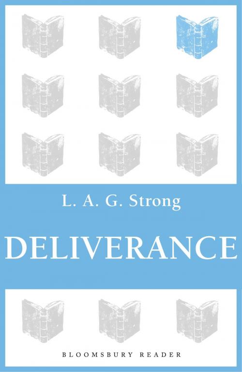 Cover of the book Deliverance by L. A. G. Strong, Bloomsbury Publishing