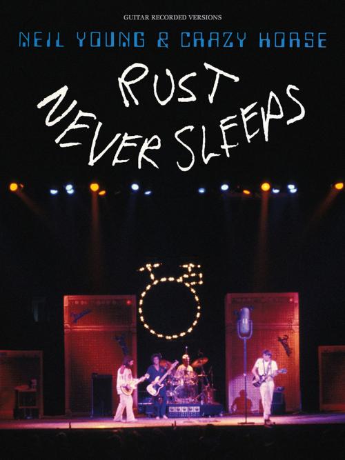 Cover of the book Neil Young - Rust Never Sleeps (Songbook) by Neil Young, Hal Leonard