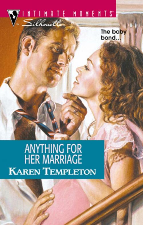 Cover of the book Anything for Her Marriage by Karen Templeton, Silhouette