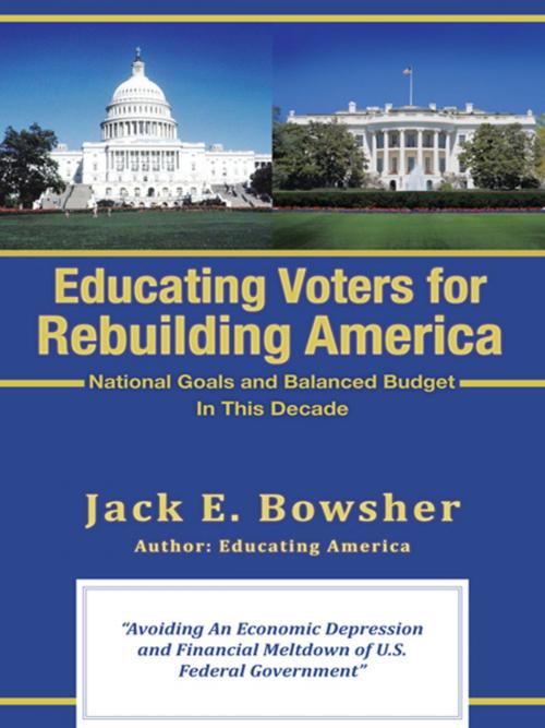 Cover of the book Educating Voters for Rebuilding America by Jack E. Bowsher, iUniverse