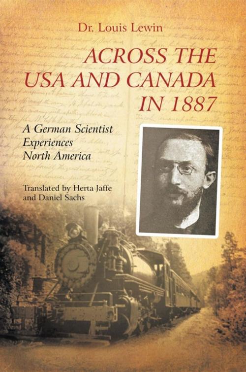 Cover of the book Across the Usa and Canada in 1887 by Dr. Lewis Lewin, iUniverse