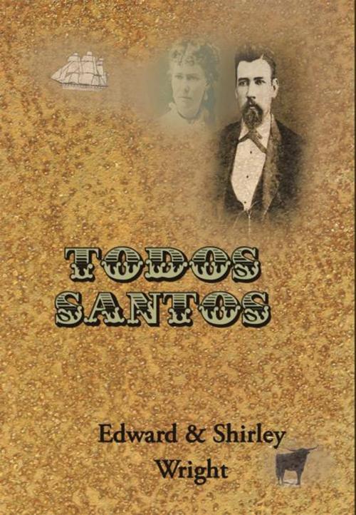 Cover of the book Todos Santos by Edward Wright, Shirley Wright, AuthorHouse