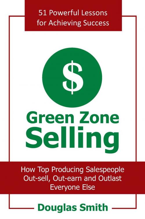 Cover of the book Green Zone Selling by Douglas Smith, AuthorHouse