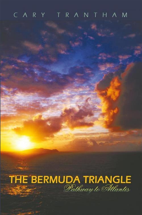 Cover of the book The Bermuda Triangle by Cary Trantham, AuthorHouse