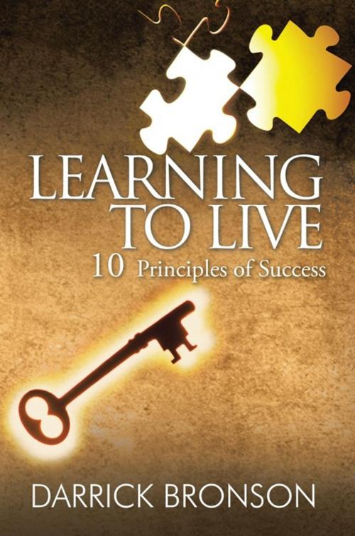 Cover of the book Learning to Live by Darrick Bronson, AuthorHouse