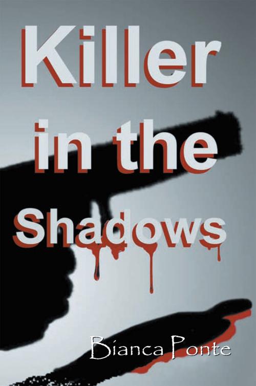 Cover of the book Killer in the Shadows by Bianca Ponte, Xlibris US