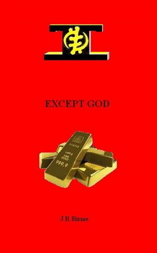 Cover of the book Except God by John Birnie, John Birnie