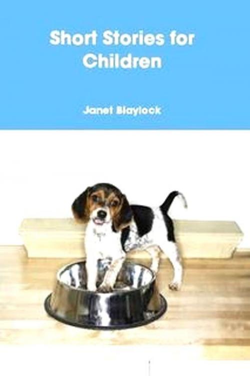 Cover of the book Short Stories for Children by Janet Blaylock, Janet Blaylock