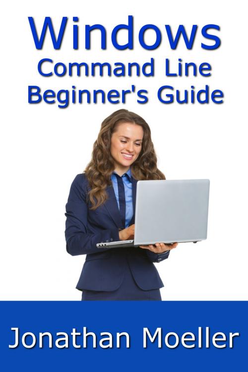 Cover of the book The Windows Command Line Beginner's Guide: Second Edition by Jonathan Moeller, Jonathan Moeller