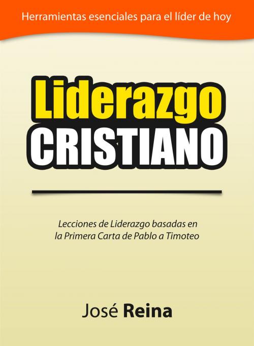 Cover of the book Liderazgo Cristiano by José Reina, Editorialimagen.com